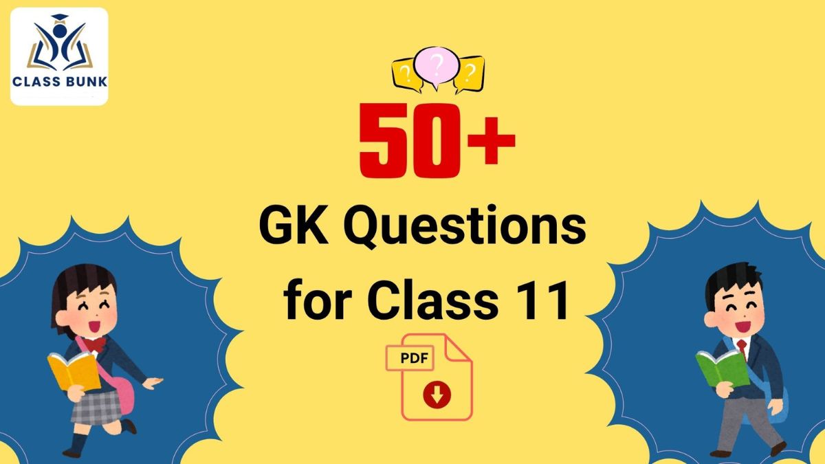gk questions for class 11